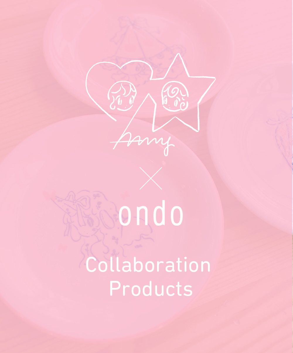 ondo gallery x AAMY｜COLLABORATION PRODUCTS 🌱 | ア〜ミ〜｜AAMY